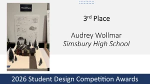 3rd Place award display featuring a detailed architectural house model with a snow-covered landscape and trees, alongside presentation boards, created by Audrey Wollmar of Simsbury High School for the 2026 Student Design Competition Awards.